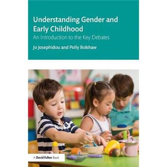 Understanding Gender And Early Childhood An Introduction To The Key Debates - 1