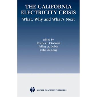 The California Electricity Crisis - What, Why and What's Next - Hardback - 2004 - 1