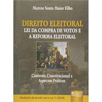 Direito Eleitoral. Lei Da Compra De Votos E A Reforma Eleitoral - 1