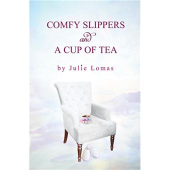 Comfy Slippers and a Cup of Tea - Paperback / softback - 2013 - 1