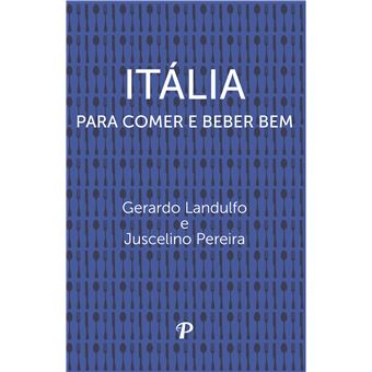Itália: Para Comer e Beber bem - 1