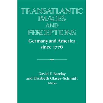 Transatlantic Images and Perceptions - Germany and America since 1776 - Paperback - 2003 - 1