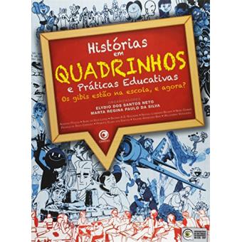 Histórias em Quadrinhos e Práticas Educativas. Os Gibis Estão na Escola, e Agora? - 1