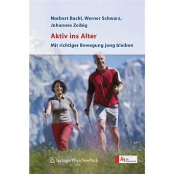 Aktiv ins Alter : Mit richtiger Bewegung jung bleiben - 1