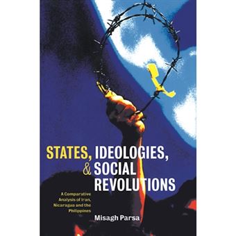 States, Ideologies, and Social Revolutions - A Comparative Analysis of Iran, Nicaragua, and the Philippines - Paperback - 2000 - 1