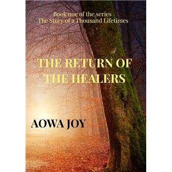 The Return Of The Healers - Book One Of The Series The Story Of A Thousand Lifetimes - 1
