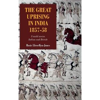 The Great Uprising in India, 1857-58 - Untold Stories, Indian and British - Hardback - 2007 - 1