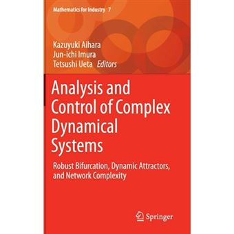 Analysis and Control of Complex Dynamical Systems - Robust Bifurcation, Dynamic Attractors, and Network Complexity - Hardback - 2015 - 1