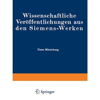 Wissenschaftliche Veroffentlichungen Aus Den Siemens-Werken - XVIII. Band Erstes Heft (Abgeschlossen Am 17. November 1938) - Paperback / softback - 0 - 1