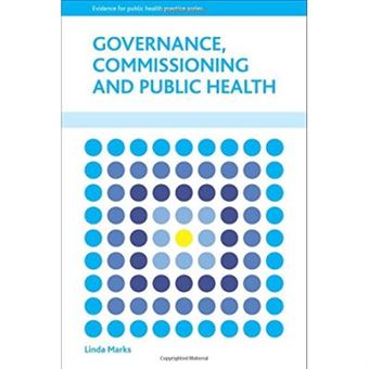 Governance, Commissioning And Public Health (Evidence For Public Health Practice) - [Livre En Vo] - 1