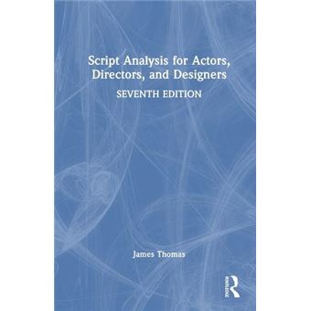 Script Analysis For Actors Directors And Designers - 1