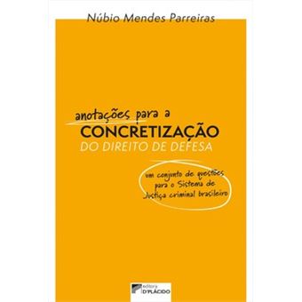 Anotações Para A Concretização Do Direito De Defesa - Vol. 1 - 1