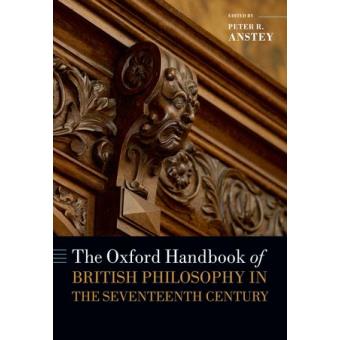 The Oxford Handbook of British Philosophy in the Seventeenth Century - Hardback - 2013 - 1