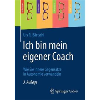 Ich Bin Mein Eigener Coach Urs R. Bärtschi - Capa Mole / Paperback ...