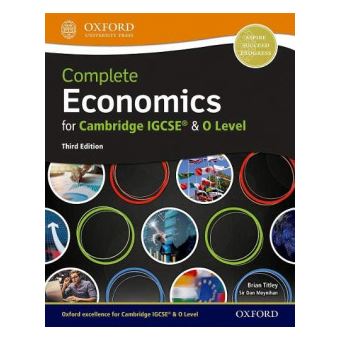 Complete Economics For Cambridge Igcse And O Level Students Of Cambridge Igcse  O Level Economics 04552281 - 1