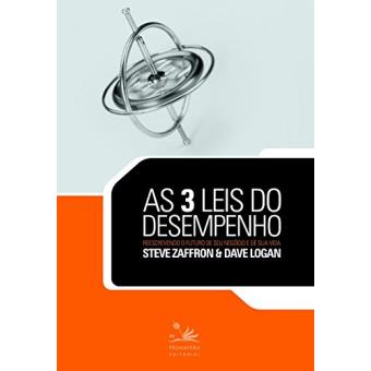 As 3 Leis do Desempenho. Reescrevendo o Futuro de Seu Negócio e de Sua Vida - 1