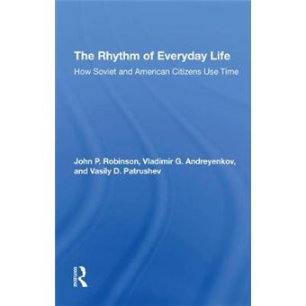 The Rhythm Of Everyday Life How Soviet And American Citizens Use Time - 1
