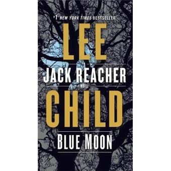 Blue Moon A Jack Reacher Novel 24 - 1
