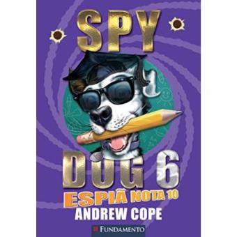 Spy Dog 6. Espiã Nota 10 - 1