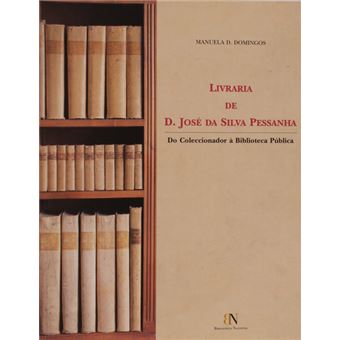 Livraria de dom josé da silva pessanha. do coleccionador à biblioteca pública. - 1