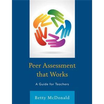 Peer Assessment that Works : A Guide for Teachers - 1