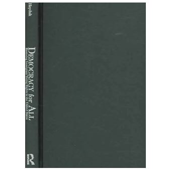 Democracy for All - Restoring Immigrant Voting Rights in the U.S. - Hardback - 2006 - 1
