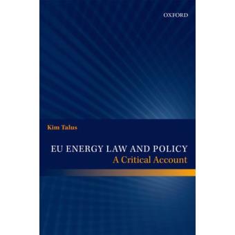 EU Energy Law and Policy - A Critical Account - Hardback - 2013 - 1