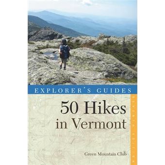 Explorer's Guide 50 Hikes in Vermont - 1