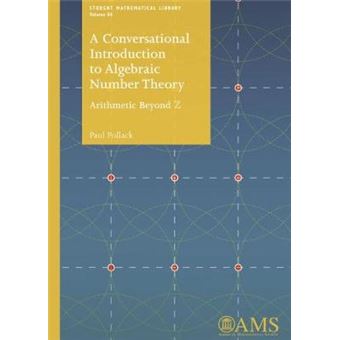 Conversational Introduction to Algebraic Number Theory - 1