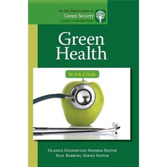Green Health - An A-to-Z Guide - Hardback - 2011 - 1
