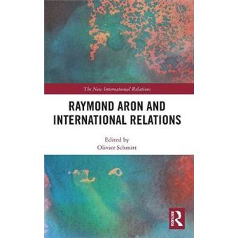 Raymond Aron And International Relations - 1