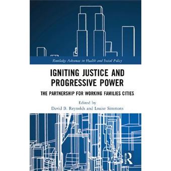Igniting Justice And Progressive Power The Partnership For Working Families Cities - 1