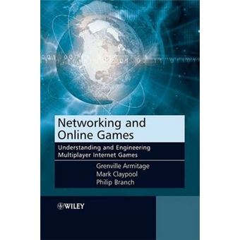 Networking and Online Games - Understanding and Engineering Multiplayer Internet Games - Hardback - 2006 - 1