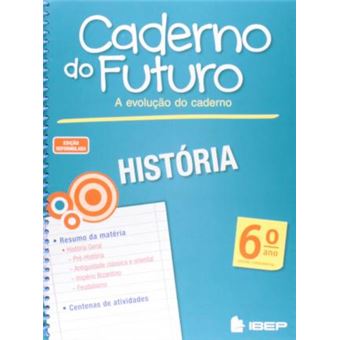 CADERNO DO FUTURO HISTÓRIA 6º ANO: 6º ANO - 1
