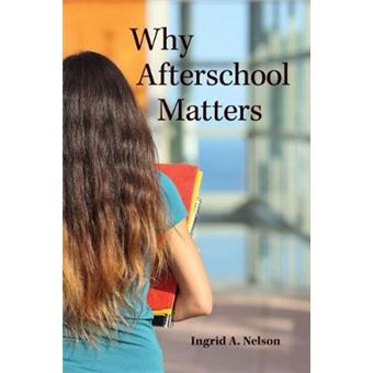 Why Afterschool Matters - 1