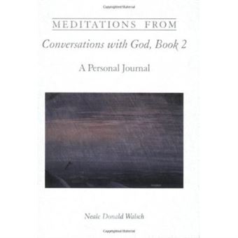Meditations From Conversations With God, Book 2 - 1
