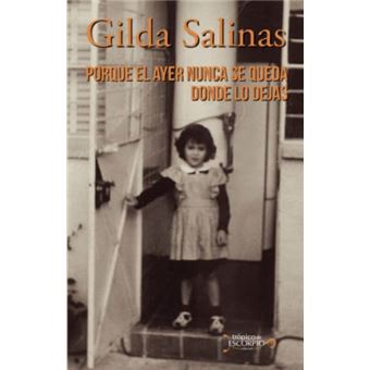 Porque El Ayer Nunca Se Queda Donde Lo Dejas - 1