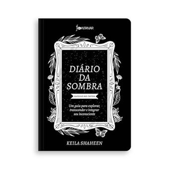 Diário Da Sombra - Sucesso No Tiktok Um Guia Para Explorar, Transcender E Integrar Seu Inconsciente - 1