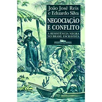 Negociacao E Conflito: A Resistencia Negra No Bras - 1