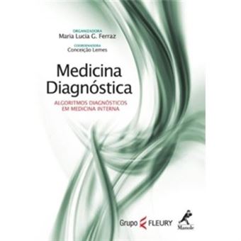 Medicina Diagnóstica. Algoritmos Diagnósticos Em Medicina Interna - 1