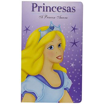 Princesas - A Princesa Aurora 1O Ed.2009 - 1