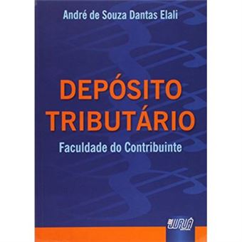 Deposito Tributário. Faculdade Do Contribuinte - 1
