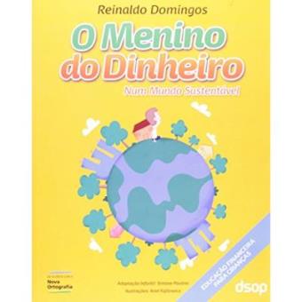 O Menino Do Dinheiro Num Mundo Sustentável - 1