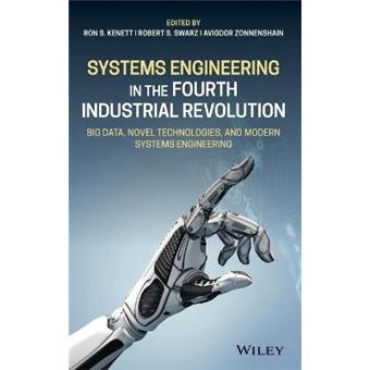 Systems Engineering In The Fourth Industrial Revolution Big Data, Novel Technologies, And Modern Systems Engineering - 1
