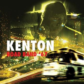 Kenton,Stan-Road Band '67 - 1