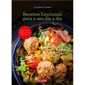 Receitas Funcionais Para O Seu Dia A Dia - 1
