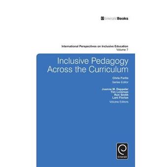 Inclusive Pedagogy Across The Curriculum V7 International Perspectives On Inclusive Education International Perspectives On Inclusive Education, 7 - 1
