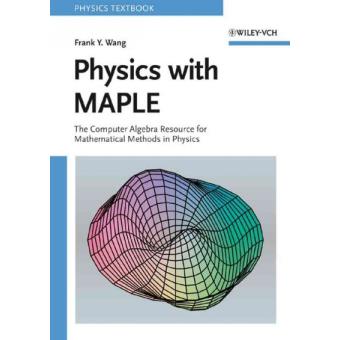 Physics with Maple - The Computer Algebra Resource for Mathematical Methods in Physics - Paperback - 2006 - 1