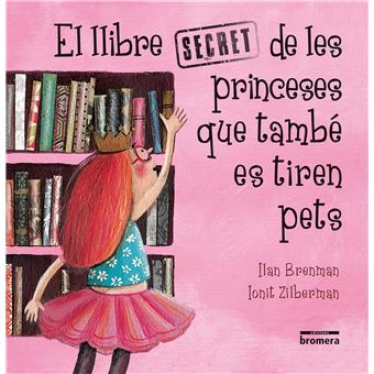El Llibre Secret De Les Princeses Que Tambè Es Tiren Pets - 1