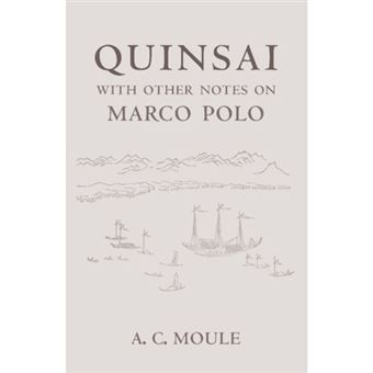Quinsai - with Other Notes on Marco Polo - Paperback - 2013 - 1